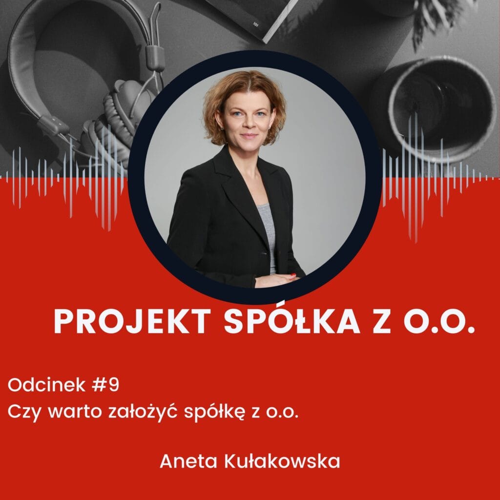 Odcinek 9 - Czy warto założyć spółkę z o.o.